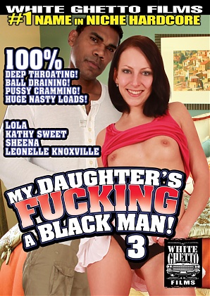 My Daughters Fucking A Black Man 3