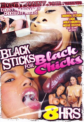 Black Sticks For Black Chicks (8 Hours)